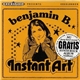 Benjamin B. - Instant Art