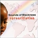 Sounds Of Blackness - Reconciliation