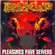 Lock Up - Pleasures Pave Sewers