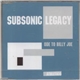 Subsonic Legacy - Ode To Billy Joe