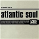 Various - The Definitive Sound Of Atlantic Soul