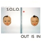 Michael Wells Presents S.O.L.O. - Out Is In