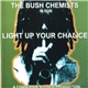 The Bush Chemists - Light Up Your Chalice