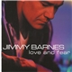 Jimmy Barnes - Love And Fear